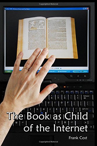 Stock image for The Book as Child of the Internet for sale by Revaluation Books