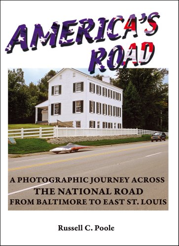 Imagen de archivo de America's Road : A photographic journey across the National Road from Baltimore to East St. Louis a la venta por Wonder Book