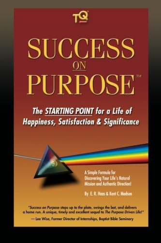 Stock image for Success On Purpose: The Starting Point for a Life of Happiness, Satisfaction & Significance for sale by Booked Experiences Bookstore