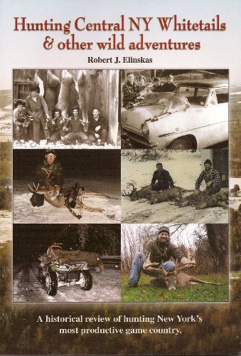 Beispielbild fr Hunting Central NY Whitetails & Other Wild Adventures zum Verkauf von Acme Book Company