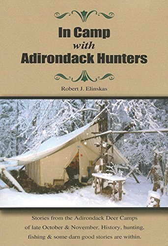 Beispielbild fr In Camp with Adirondack Hunters zum Verkauf von Books End Bookshop