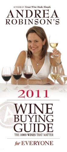 Stock image for Andrea Robinson's 2011 Wine Buying Guide for Everyone for sale by More Than Words