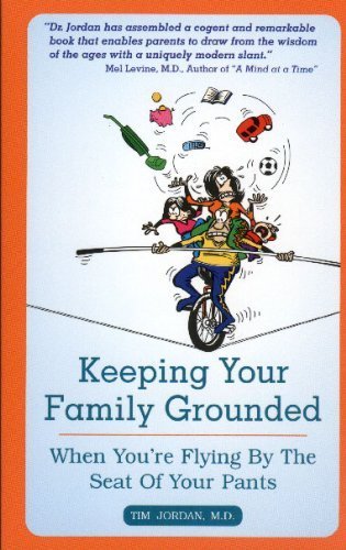 Beispielbild fr Keeping Your Family Grounded When You're Flying By The Seat Of Your Pants zum Verkauf von Wonder Book