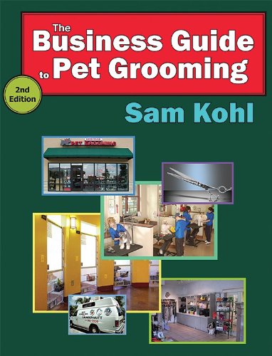 Stock image for The Business Guide to Pet Grooming-2nd Edition for sale by HPB-Ruby