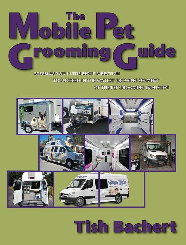 Beispielbild fr The Mobile Pet Grooming Guide zum Verkauf von Isle Books