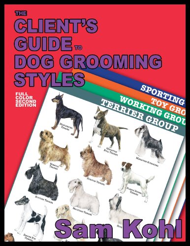 Imagen de archivo de The Client's Guide to Dog Grooming Styles - 2nd Edition a la venta por GridFreed