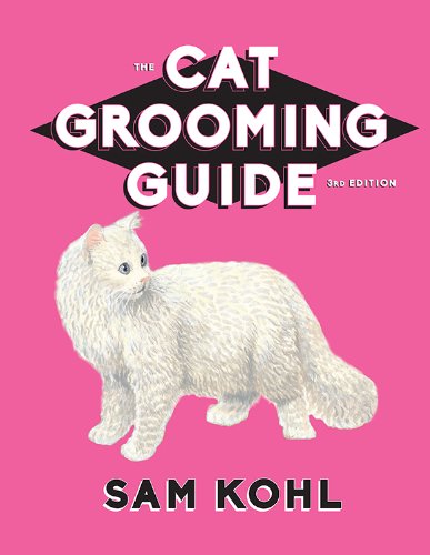 Stock image for The Cat Grooming Guide - 3rd Edition for sale by GF Books, Inc.