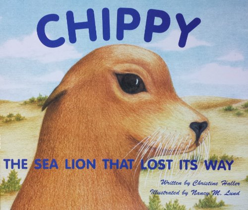 Beispielbild fr CHIPPY The Sea Lion That Lost its Way zum Verkauf von marvin granlund