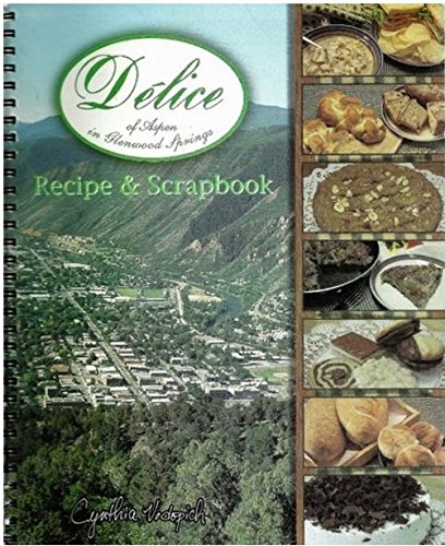 9780977113651: Delice of Aspen in Glenwood Springs