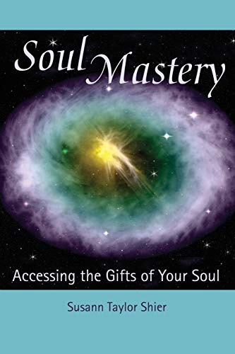 Stock image for Soul Mastery: Accessing the Gifts of Your Soul for sale by Revaluation Books