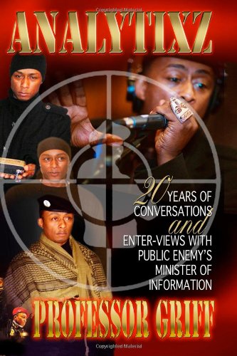 Beispielbild fr Analytixz : 20 years of conversations and enter-views with public enemy's minista of Information zum Verkauf von Better World Books