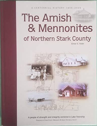 9780977127306: The Amish & Mennonites of Northern Stark County