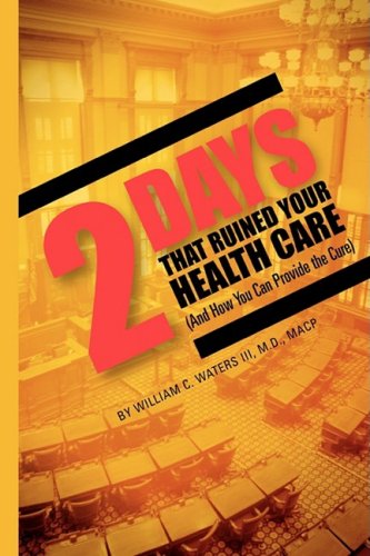 9780977128839: Two Days That Ruined Your Health Care