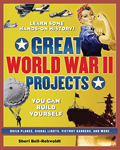 9780977129416: GREAT WORLD WAR II PROJECTS: YOU CAN BUILD YOURSELF (Build It Yourself)
