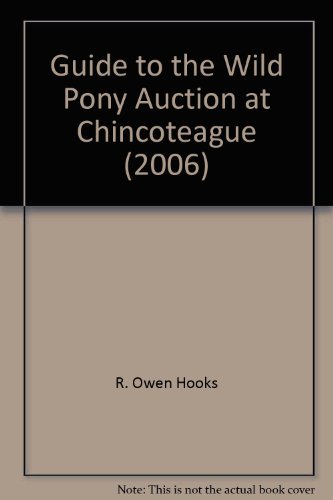 Stock image for Guide to the Wild Pony Auction at Chincoteague (2006) for sale by ThriftBooks-Dallas