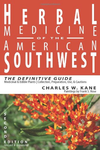 Beispielbild fr Herbal Medicine of the American Southwest: The Definitive Guide zum Verkauf von Seattle Goodwill
