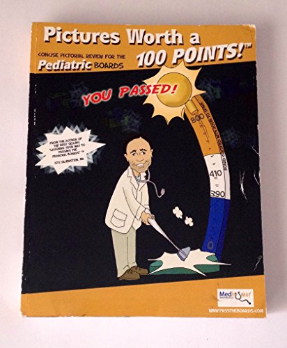 Imagen de archivo de Pictures Worth a 100 Points: Concise Pictorial Review for the Pediatric Boards a la venta por The Maryland Book Bank