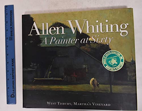 9780977138418: Allen Whiting: A Painter at Sixty