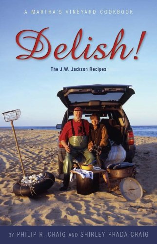 Beispielbild fr Delish! The J.W. Jackson Recipes; A Marthas Vineyard Cookbook zum Verkauf von BombBooks