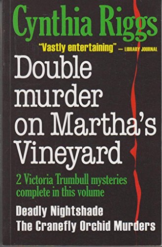 Beispielbild fr Double Murder on Martha's Vineyard : Including Deadly Nightshade; the Cranefly Orchid Murders zum Verkauf von Better World Books