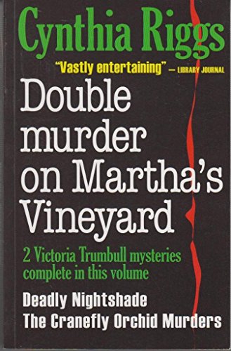 Imagen de archivo de Double Murder on Martha's Vineyard: Including Deadly Nightshade; The Cranefly of Orchid Murders a la venta por More Than Words