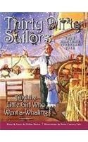 Beispielbild fr Thirty Dirty Sailors and the Little Girl Who Went a-Whaling: A True Martha's Vineyard Tale (Signed) zum Verkauf von Sequitur Books
