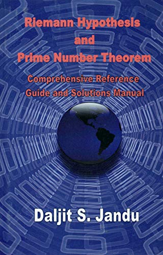 9780977139903: The Riemann Hypothesis and Prime Number Theorem: Comprehensive Reference, Guide and Solution Manual