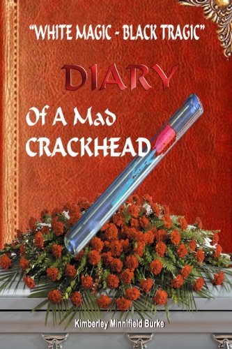 Stock image for White Magic -- Black Tragic.: The Diary Of A Mad Crackhead for sale by HPB-Emerald