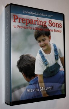 Imagen de archivo de Preparing Sons to Provide for a Single-Income Family (Unabridged Audiobook on CD) a la venta por Seattle Goodwill