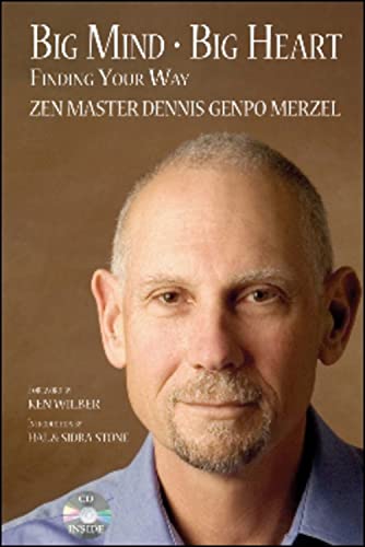 Big Mind - Big Heart. Finding Your Way. Foreword by Ken Wilber. Introduction by Hal & Sidra Stone.
