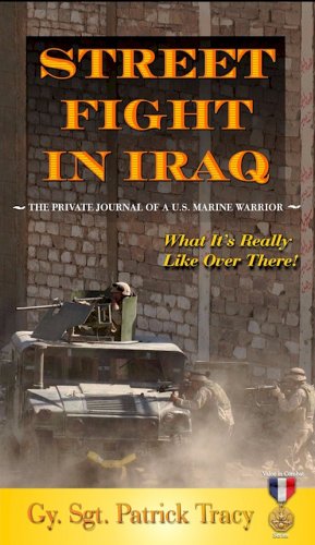 Imagen de archivo de Street Fight in Iraq: What It's Really Like Over There (Valor in Combat Series) a la venta por Irish Booksellers