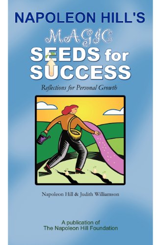 Beispielbild fr Napoleon Hill's Magic Seeds for Success: Reflections for Personal Growth zum Verkauf von SecondSale