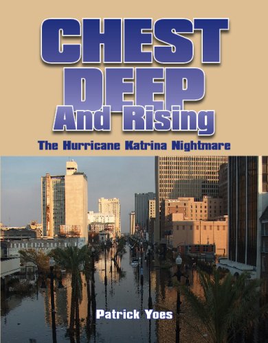 Beispielbild fr Chest Deep and Rising, The Hurricane Katrina Nightmare zum Verkauf von Wonder Book