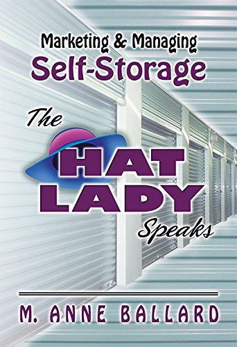 Beispielbild fr The Hat Lady Speaks: Marketing & Managing Self-Storage zum Verkauf von ThriftBooks-Dallas