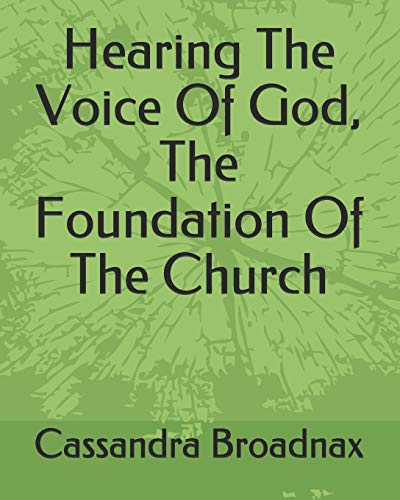 Stock image for Hearing The Voice Of God, The Foundation Of The Church for sale by Lucky's Textbooks