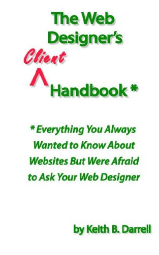 Beispielbild fr The Web Designer's Client Handbook zum Verkauf von Majestic Books
