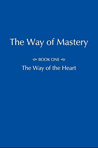 Beispielbild fr The Way of Mastery - Part One: The Way of the Heart zum Verkauf von ThriftBooks-Dallas