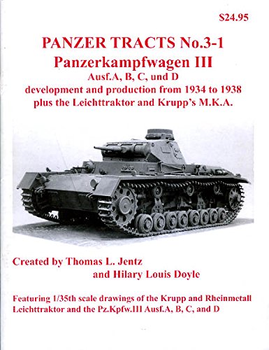 Beispielbild fr Panzerkampwagen III , Ausf.A, B, C, und D (Panzer Tracts, Volume 3-1) zum Verkauf von Orphans Treasure Box