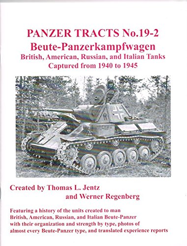 Beispielbild fr PANZER TRACTS NO. 19-1: BEUTE-PANZERKAMPFWAGEN zum Verkauf von The Military History Bookshop