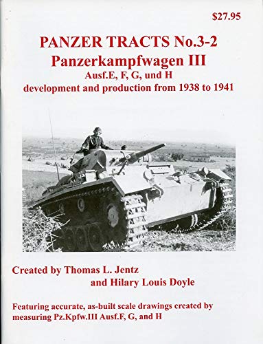 9780977164394: Panzer Tracts No. 3-2 Panzerkampfwagen III Ausf.E, F. G, und H development and production from 1938 to 1941