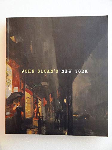 Stock image for John Sloan's New York for sale by Better World Books