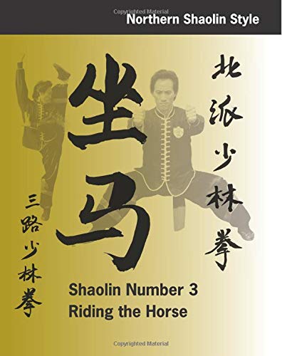 Stock image for Shaolin #3: Riding the Horse: Northern Shaolin Style: Volume 7 for sale by Revaluation Books