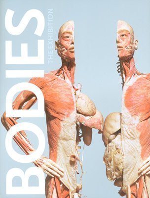 Beispielbild fr Bodies - The Exhibition zum Verkauf von Better World Books