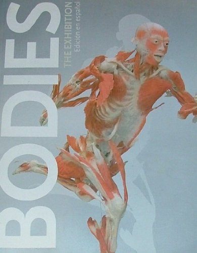 Imagen de archivo de Bodies (The Exhibition - Edicion en espanol) a la venta por SecondSale