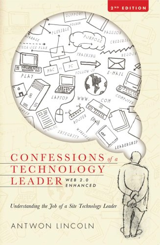 9780977173211: Confessions of a Technology Leader:Understanding the Job of a Site Technology Leader