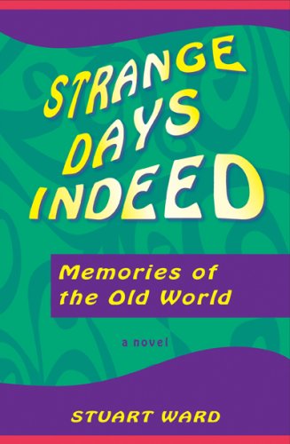 Stock image for Strange Days Indeed : Memories of the Old World for sale by Better World Books: West