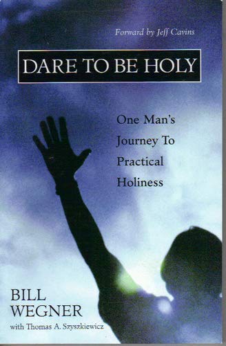 Stock image for Dare to be Holy: One Man's Journey to Practical Holiness for sale by Gulf Coast Books