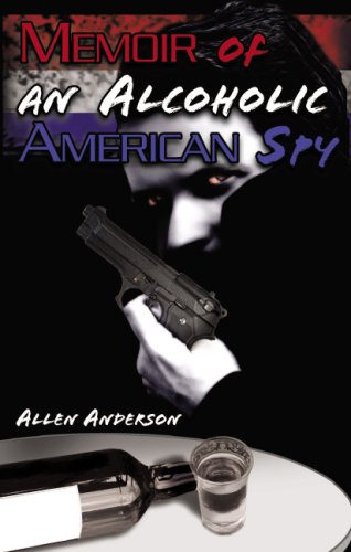 Beispielbild fr Memoir of an Alcoholic American Spy zum Verkauf von Wonder Book