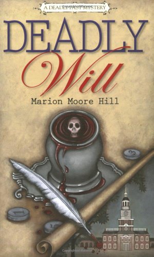 Hill, M: Deadly Will (A Deadly Past Mystery) - Hill, Marion Moore
