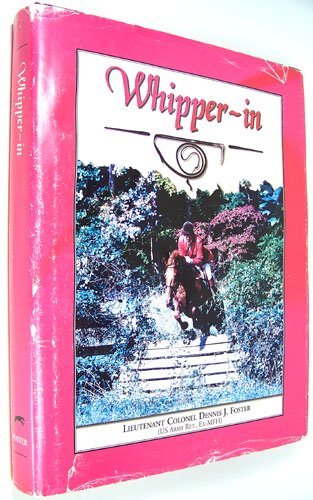 Imagen de archivo de Whipper-In: The Art & Science of Whipping-In a la venta por ZBK Books